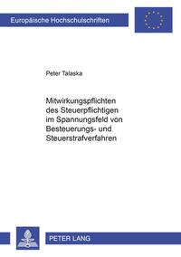 Vorderes Coverbild Mitwirkungspflichten des Steuerpflichtigen im Spannungsfeld von Besteuerungs- und Steuerstrafverfahren