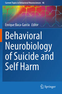 Behavioral Neurobiology of Suicide and Self Harm