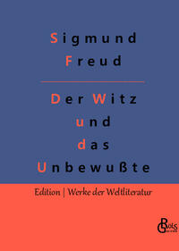 Der Witz und seine Beziehung zum Unbewußten