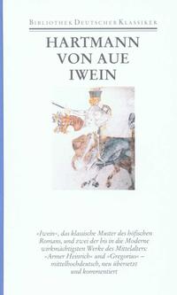 Gregorius. Der arme Heinrich. Iwein