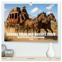 Cowboy Alltag und Western Staub (hochwertiger Premium Wandkalender 2026 DIN A2 quer), Kunstdruck in Hochglanz