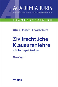 Academia Iuris - Examenstraining / Zivilrechtliche Klausurenlehre