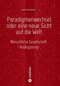 Paradigmenwechsel oder eine neue Sicht auf die Welt
