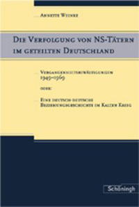Die Verfolgung von NS-Tätern im geteilten Deutschland
