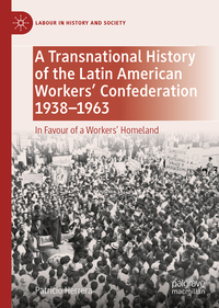 Vorderes Coverbild A Transnational History of the Latin American Workers' Confederation, 1938-1963