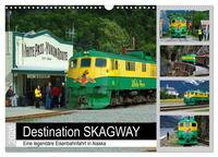 Destination SKAGWAY - Eine legendäre Eisenbahnfahrt in Alaska (Wandkalender 2026 DIN A3 quer), CALVENDO Monatskalender