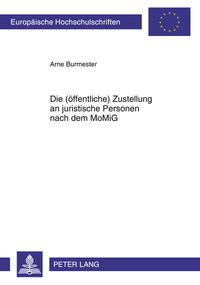 Die (öffentliche) Zustellung an juristische Personen nach dem MoMiG