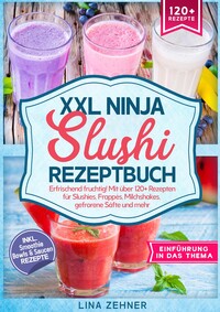 Vorderes Coverbild XXL Ninja Slushi Rezeptbuch