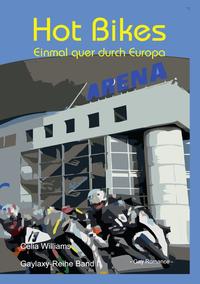 Gaylaxy-Reihe / Hot Bikes - Einmal quer durch Europa