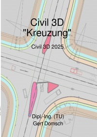 Vorderes Coverbild Cvil 3D Deutschland / Civil 3D-Deutschland, Version 2023 "Kreuzung" (für Anwender)