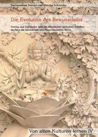 Die Evolution des Bewusstseins (Von alten Kulturen lernen IV)