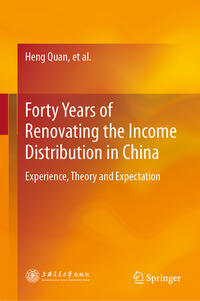 Vorderes Coverbild Forty Years of Renovating the Income Distribution in China
