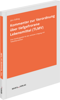 Kommentar zur Verordnung über tiefgefrorene Lebensmittel (TLMV)