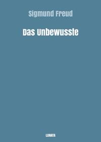 Sigmund Freud gesammelte Werke / Das Unbewusste