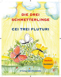 Die drei Schmetterlinge / Cei trei fluturi