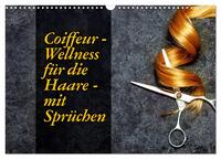 Coiffeur - Wellness für die Haare - mit Sprüchen (Wandkalender 2026 DIN A3 quer), CALVENDO Monatskalender