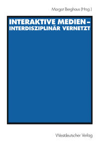 Interaktive Medien — interdisziplinär vernetzt