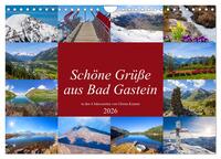 Schöne Grüße aus Bad Gastein (Wandkalender 2026 DIN A4 quer), CALVENDO Monatskalender