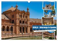 Sevilla - Unterwegs in Spanien (Wandkalender 2025 DIN A3 quer), CALVENDO Monatskalender
