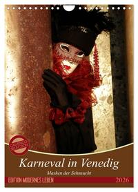 Masken der Sehnsucht - Karneval in Venedig (Wandkalender 2026 DIN A4 hoch), CALVENDO Monatskalender