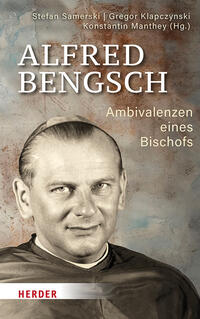 Alfred Bengsch – Ambivalenzen eines Bischofs