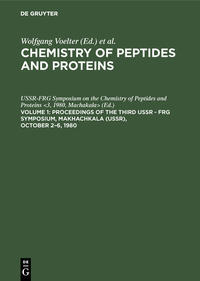 Chemistry of peptides and proteins / Proceedings of the Third USSR - FRG Symposium, Makhachkala (USSR), October 2–6, 1980
