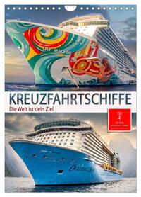 Kreuzfahrtschiffe - die Welt ist dein Ziel (Wandkalender 2026 DIN A4 hoch), CALVENDO Monatskalender