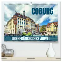 Coburg - oberfränkisches Juwel (hochwertiger Premium Wandkalender 2026 DIN A2 quer), Kunstdruck in Hochglanz