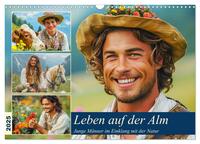 Leben auf der Alm. Junge Männer im Einklang mit der Natur (Wandkalender 2025 DIN A3 quer), CALVENDO Monatskalender