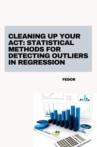 Cleaning Up Your Act: Statistical Methods for Detecting Outliers in Regression