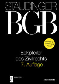 J. von Staudingers Kommentar zum Bürgerlichen Gesetzbuch mit Einführungsgesetz... / Eckpfeiler des Zivilrechts