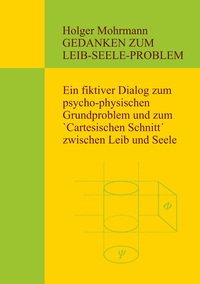 Gedanken zum Leib-Seele-Problem