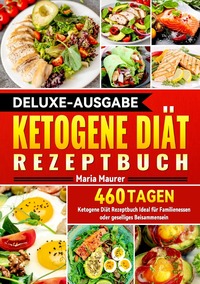 Vorderes Coverbild Deluxe-Ausgabe Ketogene Diät Rezeptbuch
