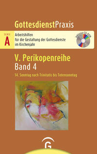 Gottesdienstpraxis Serie A, Perikopenreihe V / 14. Sonntag nach Trinitatis bis Totensonntag
