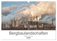 Bergbaulandschaften (Wandkalender 2026 DIN A3 quer), CALVENDO Monatskalender