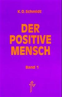 Der positive Mensch. Ein Lexikon der Lebensmeisterung