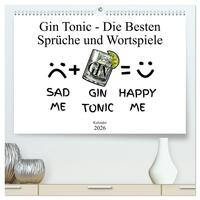Gin & Tonic Die Besten Sprüche und Wortspiele (hochwertiger Premium Wandkalender 2026 DIN A2 quer), Kunstdruck in Hochglanz
