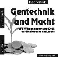 Gentechnik und Macht