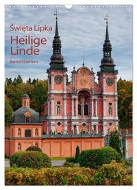Basilika Heilige Linde in Polen (Wandkalender 2025 DIN A3 hoch), CALVENDO Monatskalender
