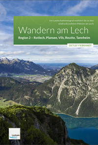 Wandern am Lech –?Region 2 – Rotlech, Plansee, Vils, Reutte, Tannheim
