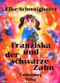 Vorderes Coverbild Franziska und der schwarze Zahn
