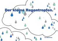 Der kleine Regentropfen.