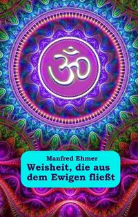 Weisheit, die aus dem Ewigen fließt