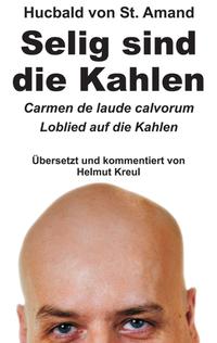 Hucbald von St. Amand: Selig sind die Kahlen