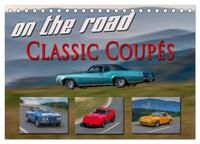 on the road Classic Coupés (Tischkalender 2026 DIN A5 quer), CALVENDO Monatskalender