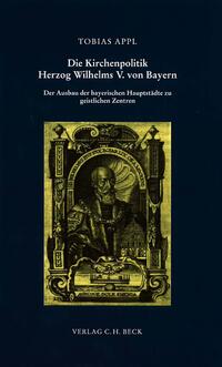 Die Kirchenpolitik Herzog Wilhelms V. von Bayern