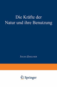 Die Kräfte der Natur und ihre Benutzung