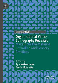 Organizational Video-Ethnography Revisited