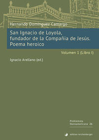 San Ignacio de Loyola, fundador de la Compañía de Jesús. Poema heroico. Volumen 1 (Libro I)