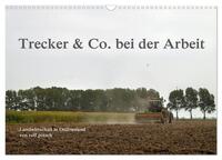 Trecker & Co. bei der Arbeit - Landwirtschaft in Ostfriesland (Wandkalender 2025 DIN A3 quer), CALVENDO Monatskalender